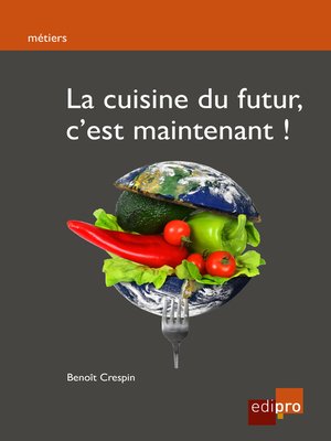 cover image of La cuisine du futur, c'est maintenant !